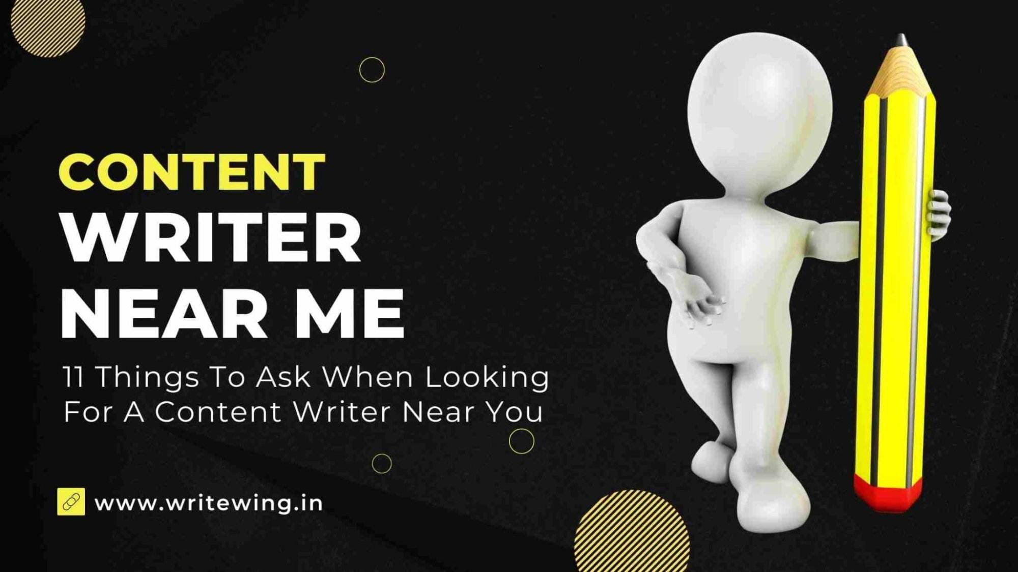 11-things-to-ask-when-looking-for-a-content-writer-near-you